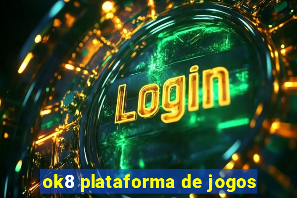 ok8 plataforma de jogos